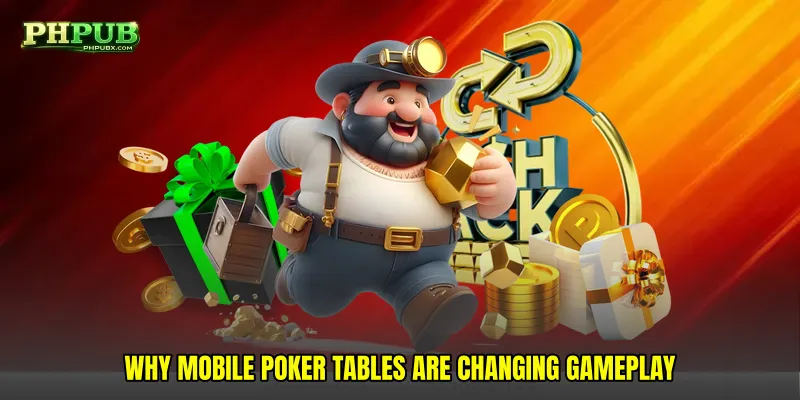 Why Mobile Poker Tables Are Changing Gameplay