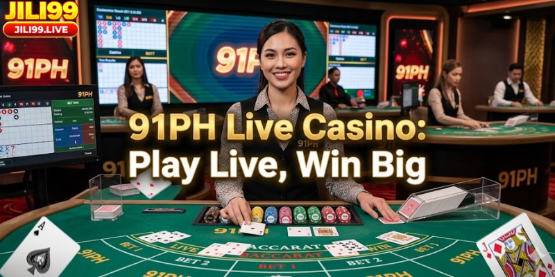 91PH Live Casino: Play Live, Win Big